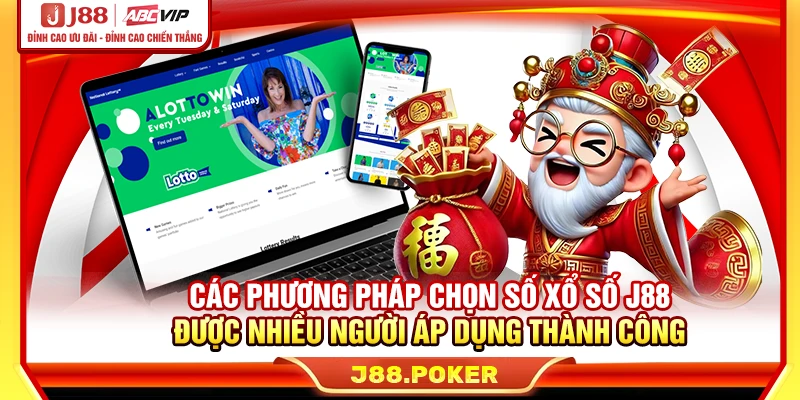 Các phương pháp chọn số xổ số J88 được nhiều người áp dụng thành công