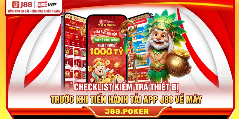 Checklist kiểm tra thiết bị trước khi tiến hành tải app J88 về máy