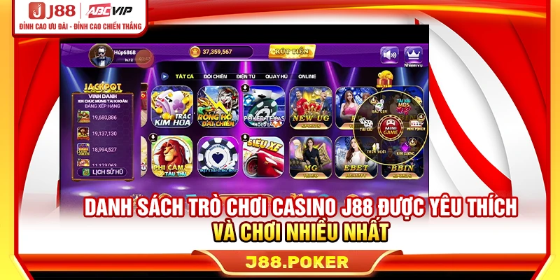 Danh sách trò chơi casino J88 được yêu thích và chơi nhiều nhất