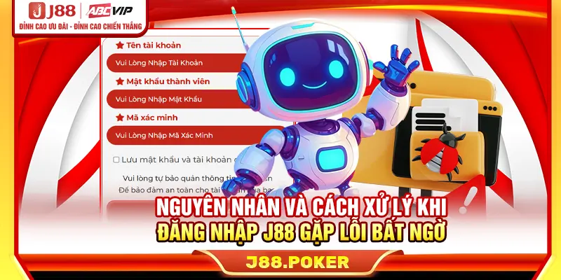 Nguyên nhân và cách xử lý khi đăng nhập J88 gặp lỗi bất ngờ