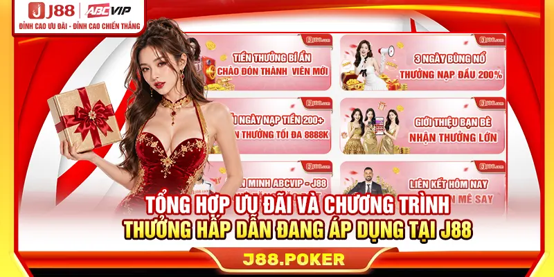 Tổng hợp ưu đãi và chương trình thưởng hấp dẫn đang áp dụng tại J88
